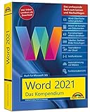 Word 2021 - Das umfassende Kompendium für Einsteiger und Fortgeschrittene. Komplett in Farbe: - auch für Microsoft 365 geeignet