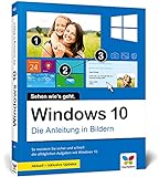 Windows 10: Die Anleitung in Bildern. Aktuell inklusive aller...