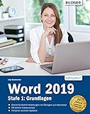 Word 2019 - Stufe 1: Grundlagen: Leicht verständlich. Mit...