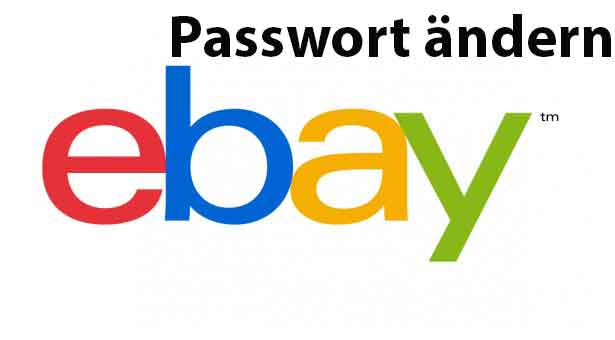 Wichtig - eBay Passwort ändern - so geht‘s ebay-passwort-aendern