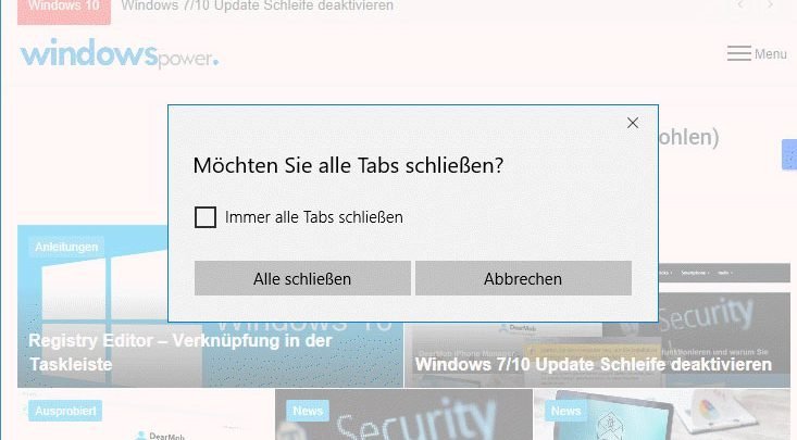 Meldung „Möchten Sie alle Tabs schließen?“ bei Edge Browser wieder aktivieren moechten-sie-alle-tabs-schliessen