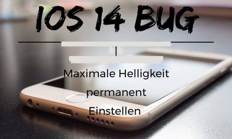 iOs 14 Bug Maximale Helligkeit permanent Einstellen iOs-14-Bug-Maximale-Helligkeit-permanent-Einstellen