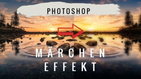Photoshop Maerchen Effekt Orton Effekt