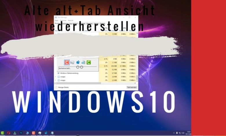Windows 10 Alte Alt Tab Ansicht wiederherstellen