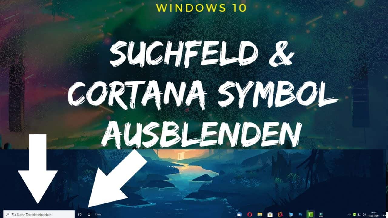Cortana Symbol und Suchleiste ausblenden Cortana Symbol und Suchleiste ausblenden