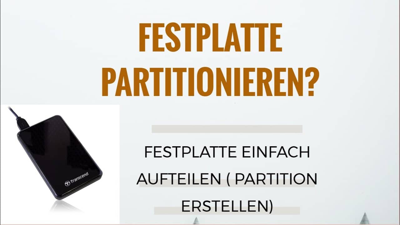 Festplatte partitionieren Tutorial Festplatte partitionieren Tutorial