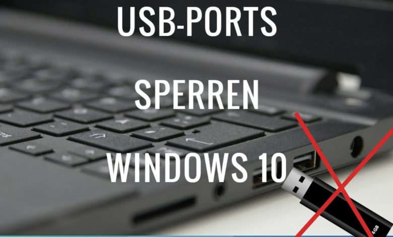 USB Ports sperren Windows 10