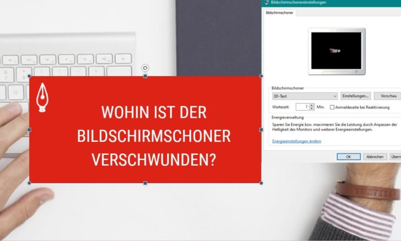 Wohin ist der Bildschirmschoner verschwunden