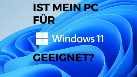 Ist mein PC fuer Windows 11 geeignet