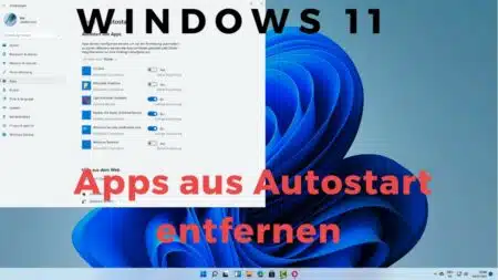 Windows 11 Apps aus Autostart entfernen