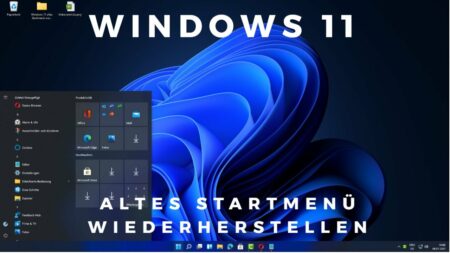 Windows 11 altes Startmenue wiederherstellen
