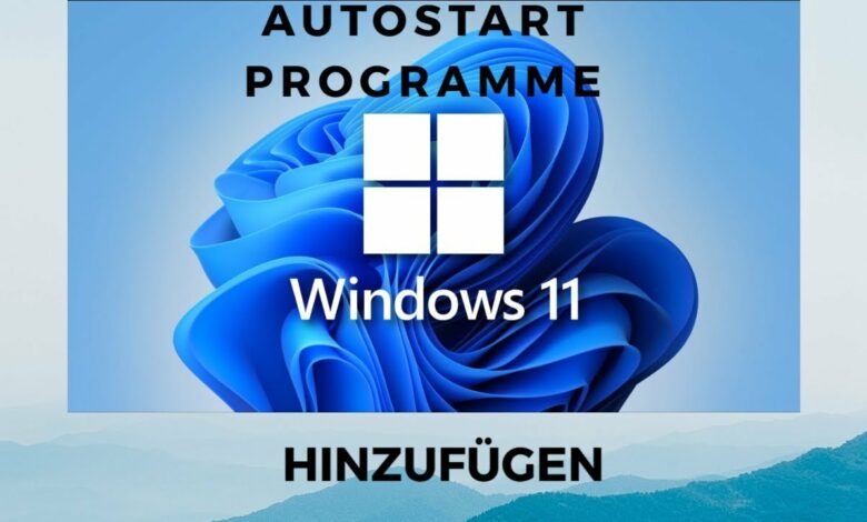 Windows 11 Autostart Programme hinzufuegen Windows 11 Autostart Programme hinzufuegen