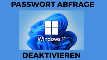 Windows 11 Passwort Abfrage deaktivieren