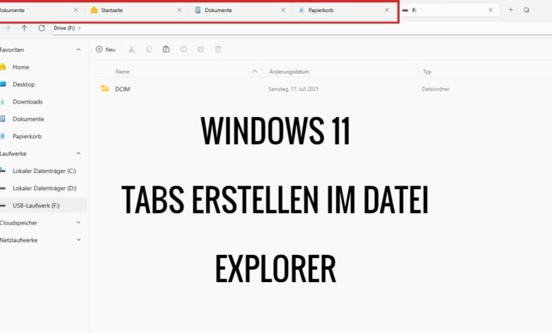 Tabs erstellen im neuen Datei Explorer unter Windows 11 Tabs erstellen im neuen Datei Explorer unter Windows 11