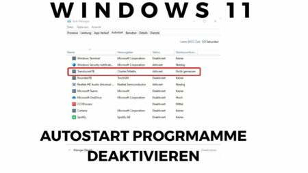 Windows 11 Autostart Programme deaktivieren