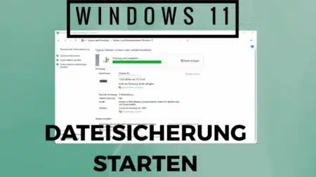 Windows 11 Dateisicherung Starten