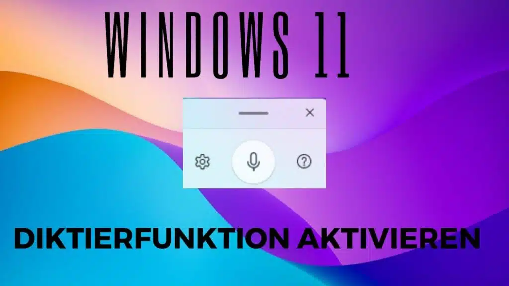 Windows 11 Diktierfunktion aktivieren