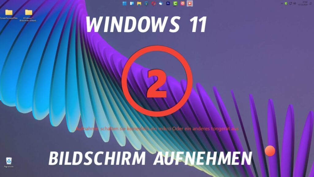 Windows 11 Bildschirm kostenlos aufnehmen