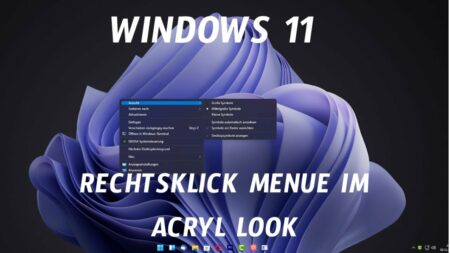 Windows 11 Rechtsklick Menue Transparent machen Acryl Look