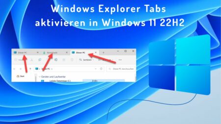 Windows Explorer Tabs aktivieren in Windows 11 22H2