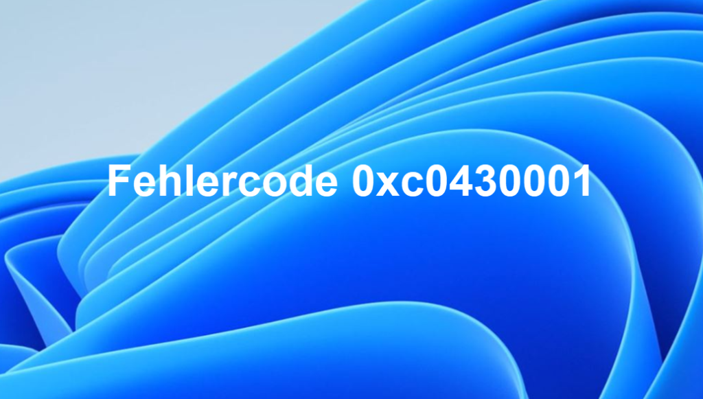 Fehlercode 0xc0430001 beheben – Windows 11 startet nach KB5094126 nicht mehr Fehlercode 0xc0430001 windows 11