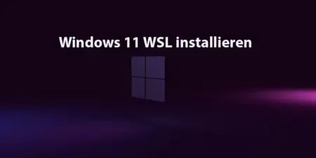 Windows 11 WSL installieren – Linux-Subsystem einrichten und nutzen Windows 11 WSL